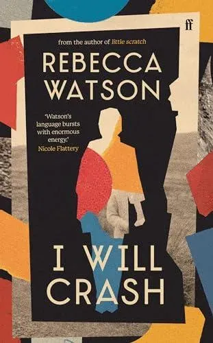 I Will Crash : SHORTLISTED FOR THE DYLAN THOMAS PRIZE