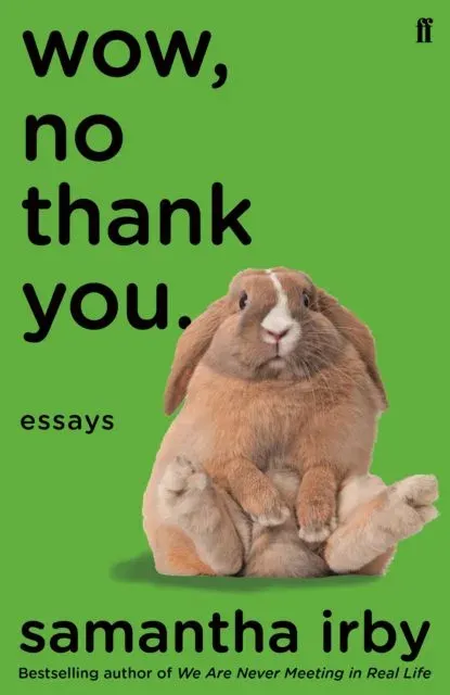 Wow, No Thank You. : The #1 New York Times Bestseller