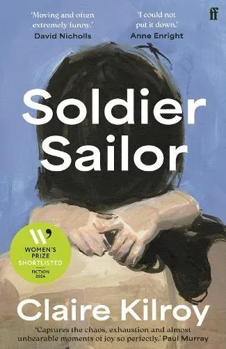 Soldier Sailor : 'Intense, furious, moving and often extremely funny.' DAVID NICHOLLS