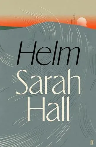 Helm : 'Incandescently good.' Sarah Perry