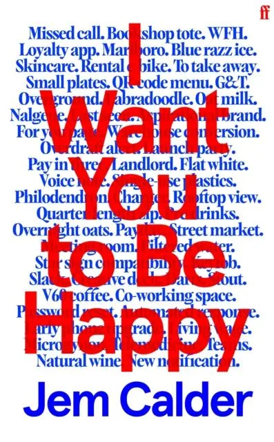 I Want You to Be Happy : 'I couldn't stop reading.' Sally Rooney