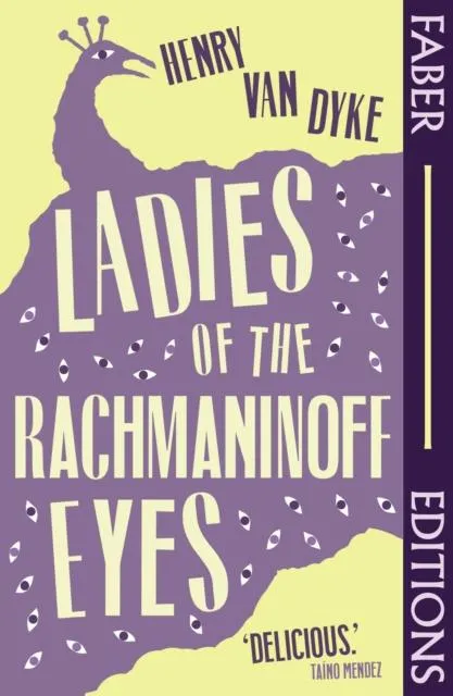 Ladies Of The Rachmaninoff Eyes (Faber Editions) : Introduced by Taíno Mendez