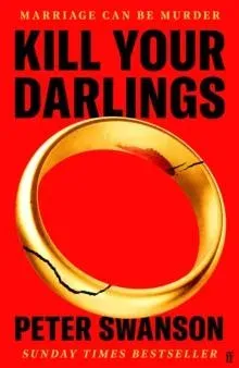 Kill Your Darlings : 'A dazzlingly clever murder mystery, told backwards.' Gilllian McAllister
