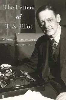 Letters of T. S. Eliot Volume 10: 1942–1944