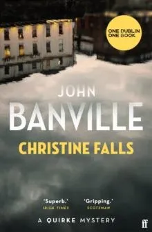 Christine Falls : A One Dublin One Book Pick