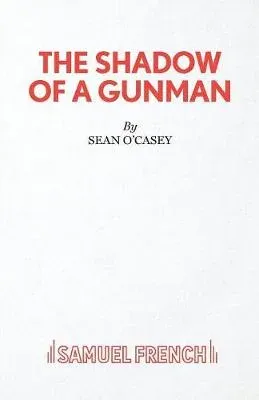 The Shadow of a Gunman