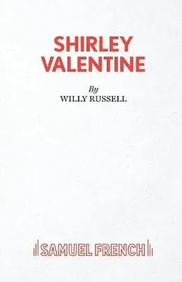 Shirley Valentine : A Play