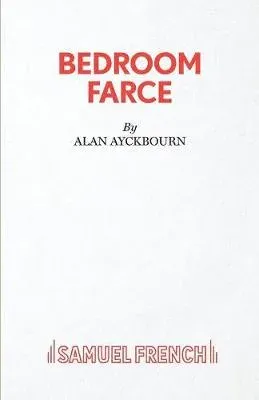 Bedroom Farce - A Comedy