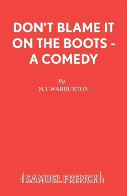 Don't Blame It On The Boots - A Comedy