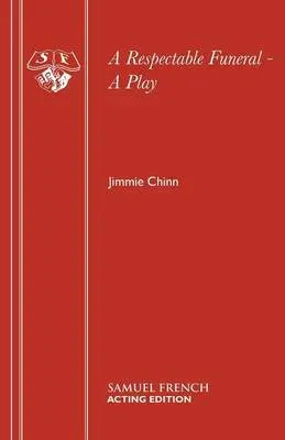 A Respectable Funeral - A Play