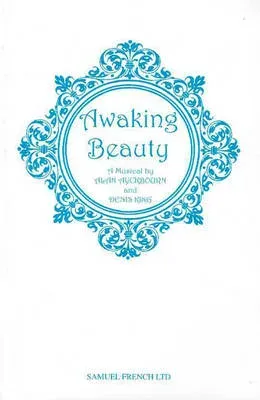 Awaking Beauty : A Musical