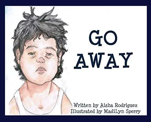 Go Away: (I'm Tired)