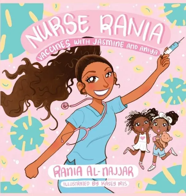 Nurse Rania: Vaccines with Jasmine and Aniya