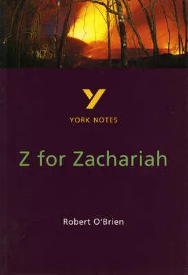 Z for Zachariah York Notes GCSE English Literature Study Guide - for 2026, 2027 exams