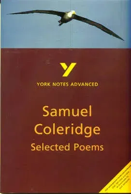 Selected Poems of Coleridge: York Notes Advanced - for 2026, 2027 exams