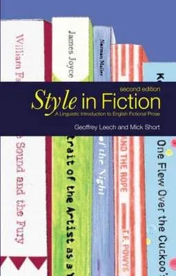 Style in Fiction: A Linguistic Introduction to English Fictional Prose