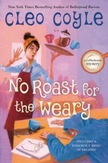 No Roast for the Weary