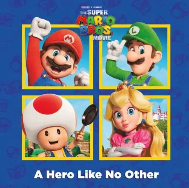 A Hero Like No Other (Nintendo and Illumination present The Super Mario Bros. Movie)