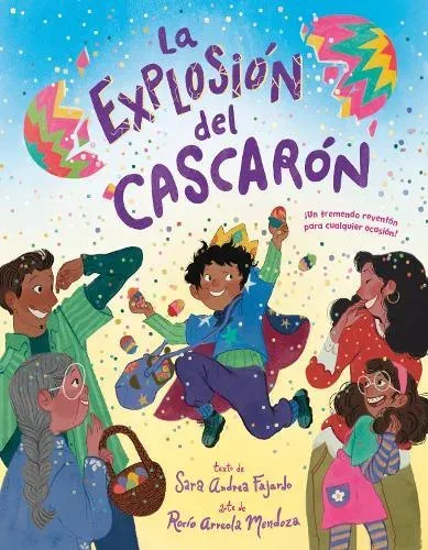 La explosion del cascaron (Crack Goes the Cascaron Spanish Edition)