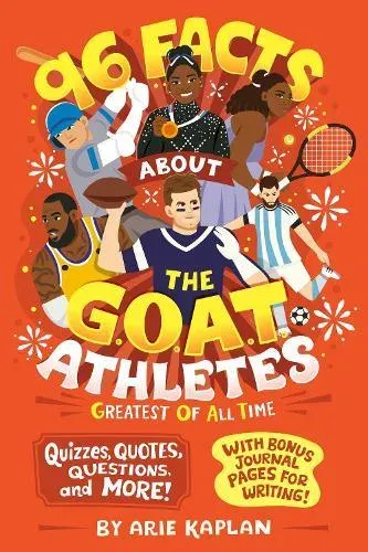 96 Facts About the G.O.A.T. Athletes (Greatest of All Time)