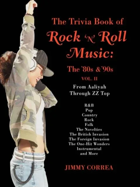 The Trivia Book of Rock 'N' Roll Music: The '80s & '90s
