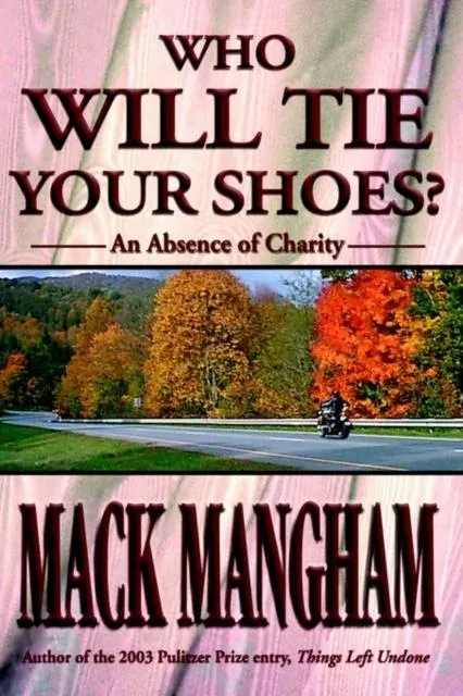 Who Will Tie Your Shoes?:An Absence of Charity