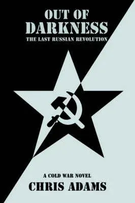 Out of Darkness:The Last Russian Revolution