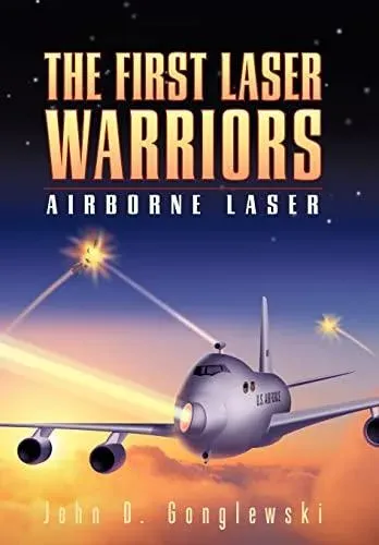 The First Laser Warriors: Airborne Laser