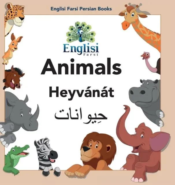 Englisi Farsi Persian Books Animals Heyvánát: In Persian, English & Finglisi: Animals Heyvánát