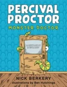 Percival Proctor Monster Doctor: A Funny Rhyming Children's Picture Book About Accepting Differences, Overcoming Fears and Promoting Empathy