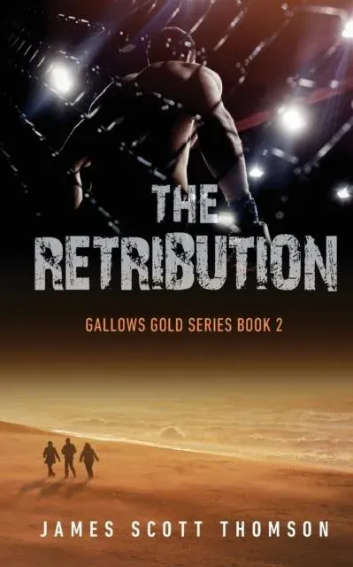 The Retribution: Gallows Gold Series Book 2