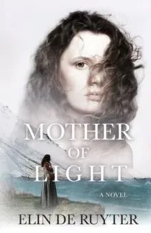 Mother of Light: A Novel