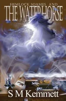 Hemlock Soames and the Waterhorse