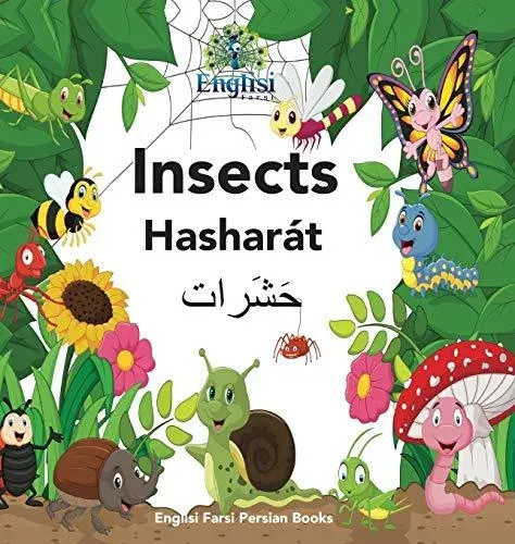 Englisi Farsi Persian Books Insects Hasharát: In Persian, English & Finglisi: Insects Hasharát