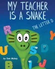 My Teacher is a Snake the Letter D