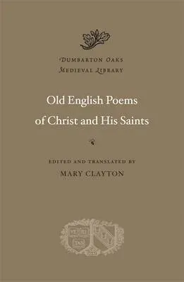 Old English Poems of Christ and His Saints
