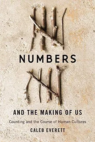 Numbers and the Making of Us