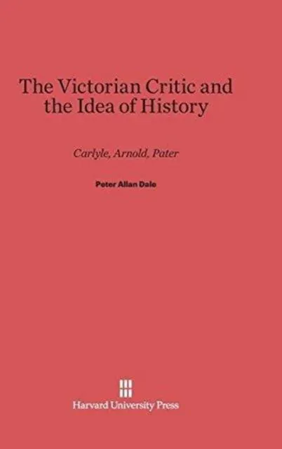 Victorian Critic and the Idea of History