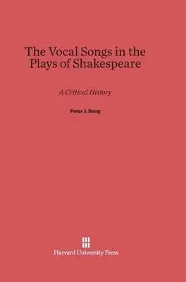 Vocal Songs in the Plays of Shakespeare