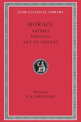 Satires. Epistles. Art of Poetry