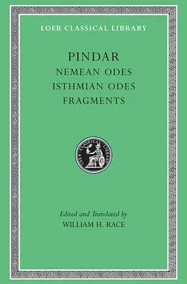 Nemean Odes. Isthmian Odes. Fragments