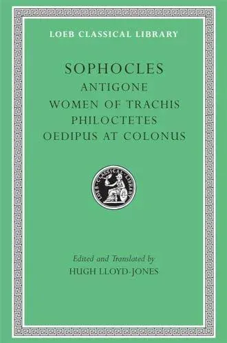 Antigone. Women of Trachis. Philoctetes. Oedipus at Colonus