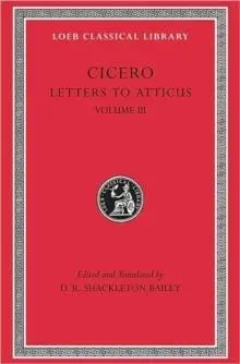 Letters to Atticus, Volume III