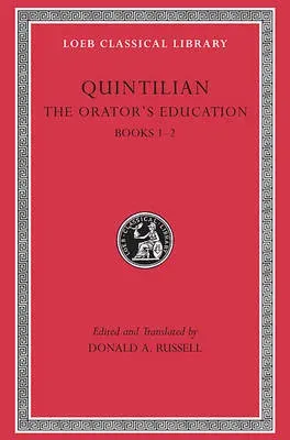 Orator’s Education, Volume I: Books 1–2