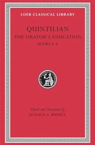 Orator's Education, Volume III: Books 6–8