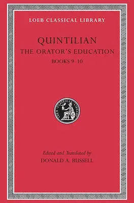 Orator’s Education, Volume IV: Books 9–10