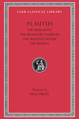 Merchant. The Braggart Soldier. The Ghost. The Persian