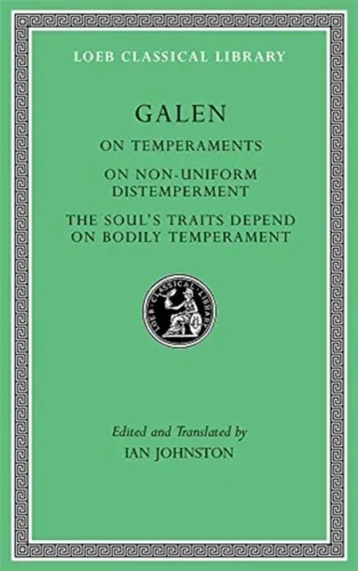 On Temperaments. On Non-Uniform Distemperment. The Soul’s Traits Depend on Bodily Temperament