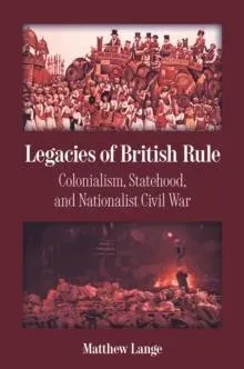 Legacies of British Rule