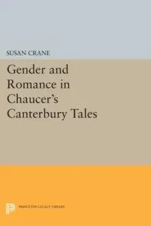 Gender and Romance in Chaucer's Canterbury Tales
